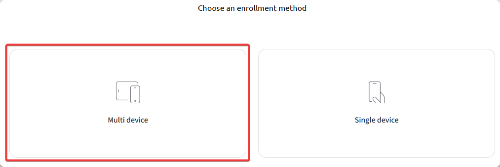 Choosing Multi-Device Enrollment